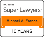 Rated By Super Lawyers | Michael A. France | 10 Years